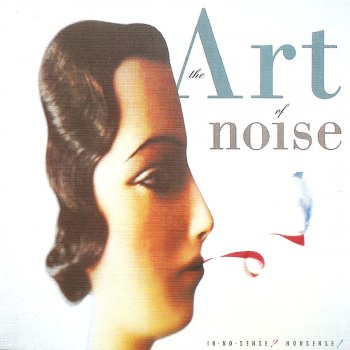 Art of Noise Nothing Was Going to Stop Them Then, Anyway