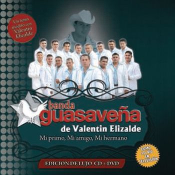 Banda Guasaveña De Valentín Elizalde Señor Cantinero