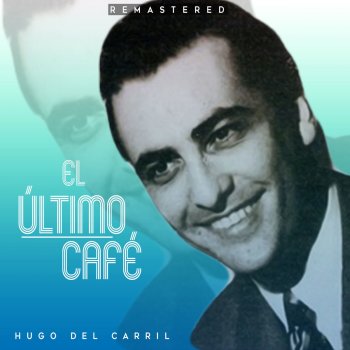 Hugo del Carril Es inútil (Remastered)