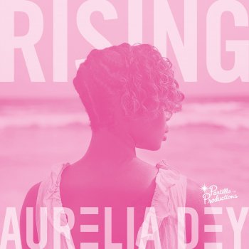 Aurelia Dey RISING