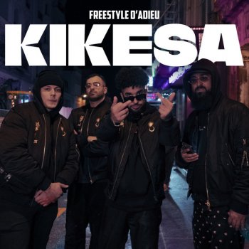 Исполнитель KIKESA, альбом Freestyle d'adieu - Single