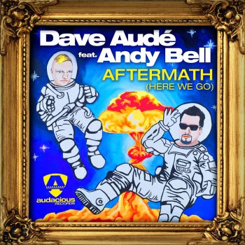 Dave Aude feat. Andy Bell Aftermath (Here We Go)