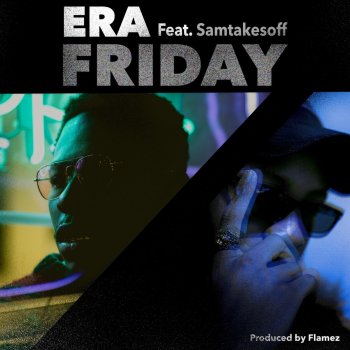 Era feat. Samtakesoff Friday