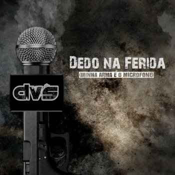Исполнитель DVS, альбом Dedo na Ferida