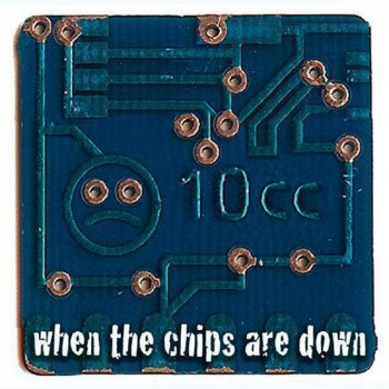 10cc The Dean And I (When The Chips Are Down Remix)