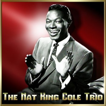 Nat King Cole Trio Frim Fram Sauce