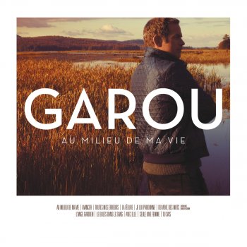 Garou Au milieu de ma vie