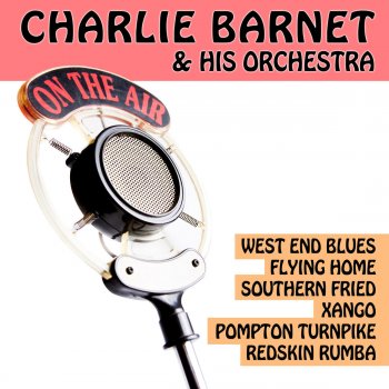 Charlie Barnet and His Orchestra Flat Top Flips The Lid