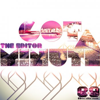 Исполнитель The Editor, альбом Got a Minute