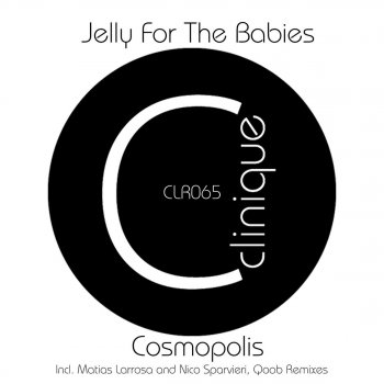 Jelly For The Babies Cosmopolis
