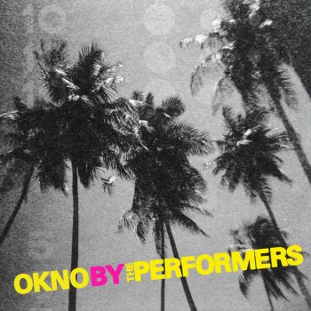 Исполнитель The Performers, альбом Okno