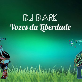 Dj Dark Voze da Liberdade - Radio Edit