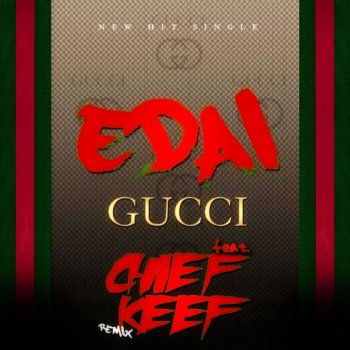 Edai feat. Chief Keef Gucci (Remix)