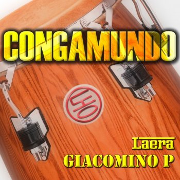 Исполнитель Laera feat. Giacomino P, альбом Congamundo