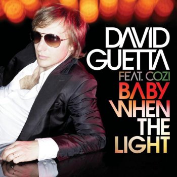 David Guettafeat.Cozi Baby When the Light (Joe T. Vanelli remix)