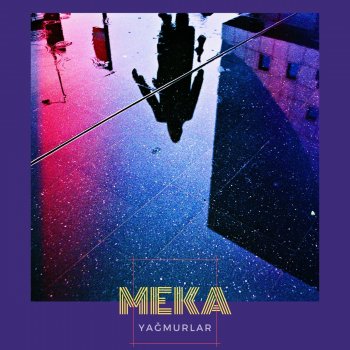 MEKA Yağmurlar