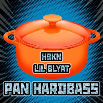 Hbkn feat. Lil Blyat Pan Hardbass