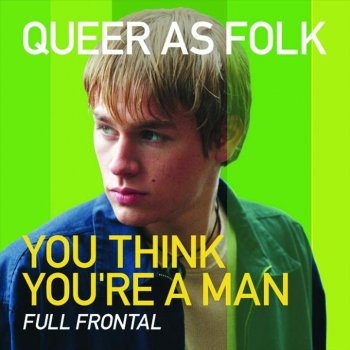 Full Frontal You Think You're A Man (D-Bop's Smokin' Pistol Mix)