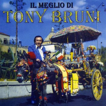 Tony Bruni Chi è 'nnammurato 'e te