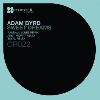 Adam Byrd Sweet Dreams - Original Mix
