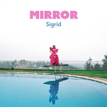 Sigrid feat. Kelly Lee Owens Mirror - Kelly Lee Owens Remix