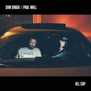 Sam Binga & Paul Wall All Cap