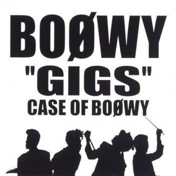 Boowy 1994 -LABEL OF COMPLEX- - Live From "Gigs" Case Of Boowy / 1987