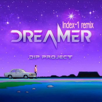 DIP Project Dreamer (Index-1 Remix)