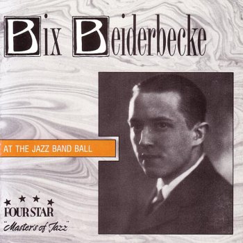 Bix Beiderbecke From Monday On