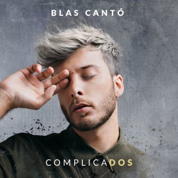 Blas Cantó Complicado (Versión acústica)