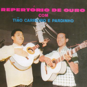 Tião Carreiro & Pardinho Repertório de Ouro