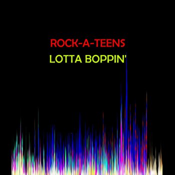 Исполнитель The Rock-A-Teens, альбом Lotta Boppin'