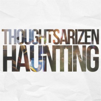 Исполнитель Thoughtsarizen, альбом Haunting