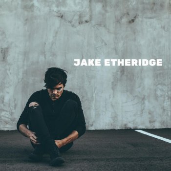 Jake Etheridge Getting over You