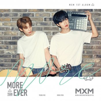 MXM (BRANDNEWBOYS) 노는 물이 달라