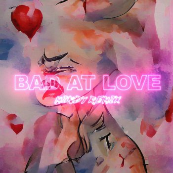 Lunaa Bad At Love (Mindy Remix)