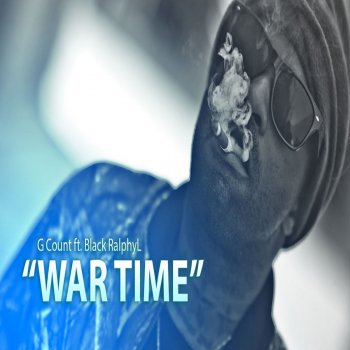 G Count feat. BLACK RALPHYL Wartime (feat. Black Ralphyl)