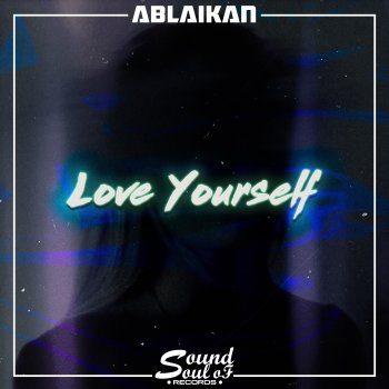 Ablaikan Love Yourself