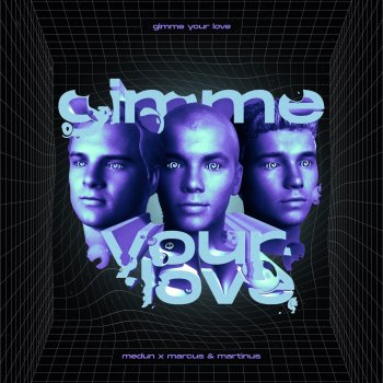 MEDUN feat. Marcus & Martinus Gimme Your Love