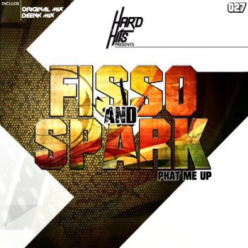 Fisso & Spark Phat Me Up (Deenk Remix)