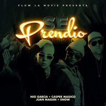 Nio Garcia feat. Casper Magico, Juan Magán & Snow Se Prendió