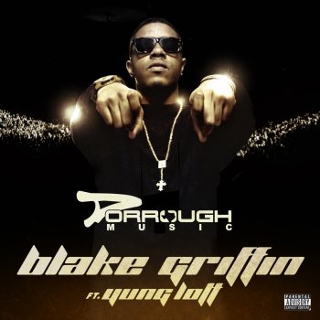 Dorrough Music feat. Yung Lott Blake Griffin