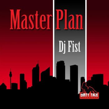 DJ Fist Master Plan - DJ Rooster & Sammy Peralta Remix