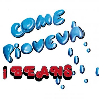 Beans Come Pioveva
