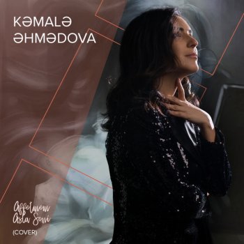 Kəmalə Əhmədova Affetmem Asla Seni