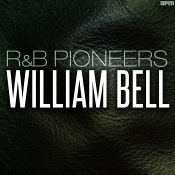 William Bell Just as I Thought