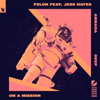 Felon feat. Jess Hayes On A Mission