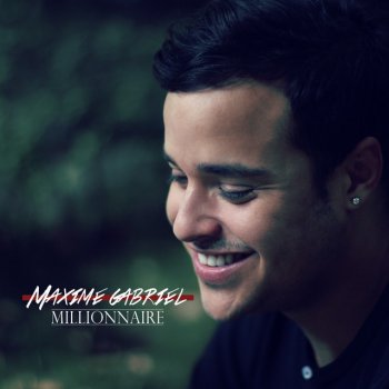 Исполнитель Maxime Gabriel, альбом Millionaire (Radio Edit)
