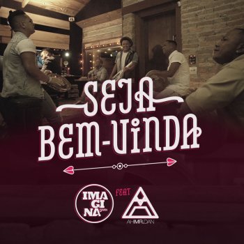 Imaginasamba feat. Ah! Mr. Dan Seja bem-vinda