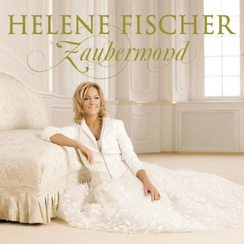 Helene Fischer Das absolute Herzgefühl